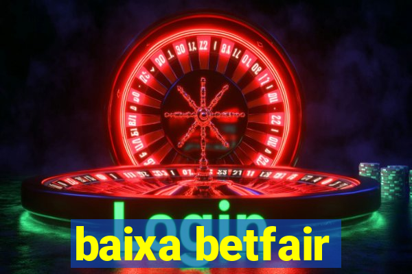 baixa betfair